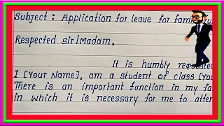 Write Leave Application to the Class Teacher for Family Function  Best English Leave Application [upl. by Eitirahc]