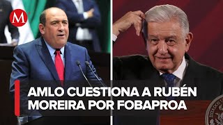 AMLO critica propuesta de Rubén Moreira sobre el Fobaproa [upl. by Tiana611]