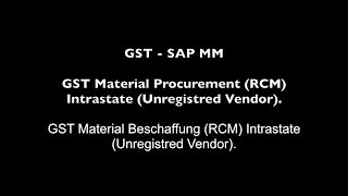 SAP MM  Material Procurement RCM Intrastate CGST amp SGST with RCM Unregistred Vendor [upl. by Tedman]