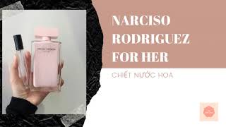 CÁCH CHIẾT NƯỚC HOA NARCISO FOR HER HỒNG NHẠT [upl. by Mcripley]