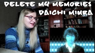 三浦大知 Daichi Miura  Delete My Memories MV Reaction [upl. by Enrev]