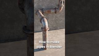 How to Make Realistic Pipes in Blender 3D [upl. by Tebzil]