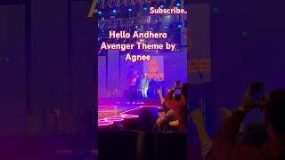 Hello Andhero live performance by Agnee  Avangers theme [upl. by Stag]