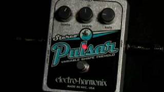 Electro Harmonix Stereo Pulsar Tremolo Pedal [upl. by Phira]