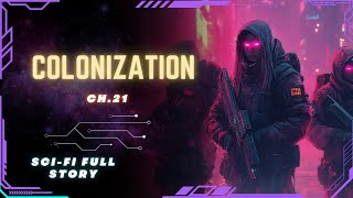 Science Fiction Audiobook  Colonization  Ch21  Full Audiobook [upl. by Juliette]