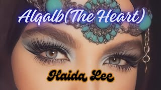 best arabic romantic songs 💔AlqalbThe Heartالقلب 💔 by Haida Lee  arabi all songs arabicsong [upl. by Akirahc]