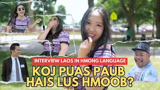 Koj Puas Paub Hais Lus Hmoob Do you know how to speak Hmong [upl. by Ahseket]