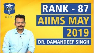 Dr Damandeep Singh  Rank 87  AIIMS MAY 2019 [upl. by Januarius]