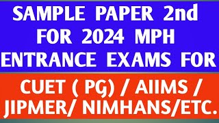 SAMPLE PAPER 2nd FOR 2024 MPH ENTRANCE EXAMS FOR  CUET PG  AIIMS  JIPMER  NIMHANS [upl. by Avra]