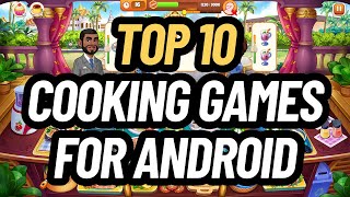 10 Best Cooking Games For Android [upl. by Vona]