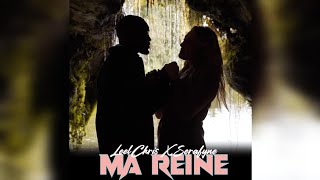 LeelChris ft Serafyne  Ma Reine Clip Officiel [upl. by Ankney]