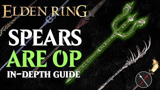 Spears are the Best Weapon in Elden Ring  Elden Ring All Spears Breakdown [upl. by Asinet641]