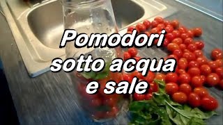 CONSERVARE I POMODORI SOTTO ACQUA E SALE [upl. by Parette507]