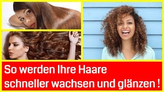 So werden Ihre Haare schneller wachsen und glänzen [upl. by Erhard450]