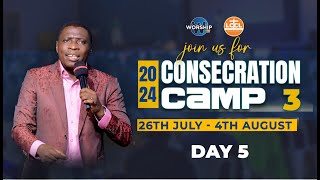 CONSECRATION CAMP 3  Day 5  30072024  AP JAMES KAWALYA  CONSECRATION CENTRE [upl. by Yreved]