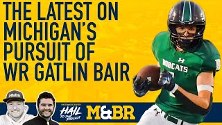 The latest on Michigans pursuit of fourstar WR Gatlin Bair [upl. by Torhert925]