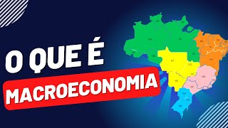 O que é Macroeconomia [upl. by Aroel234]