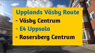 Upplands Väsby Exam Route Väsby Centrum E4 Uppsala Rosersberg Centrum [upl. by Ellekram]