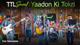 TTL Social  Yaadon Ki Tokri Music Video  Chaar Hazaari  The Timeliners [upl. by Alexi]