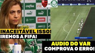 ÁUDIO DO VAR PALMEIRAS X FLAMENGO PALMEIRAS FOI PREJUDICADO [upl. by Circosta188]