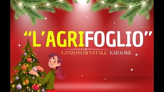 Rosso e verde è lagrifoglio  Canzoni di Natale  karaoke versione completa [upl. by Norton]