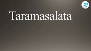 How to pronounce Taramasalata [upl. by Zinnes]