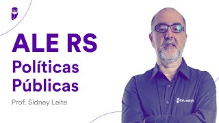 Concurso ALE RS Políticas Públicas  Prof Sidney Leite [upl. by Llerehs]