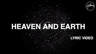 Heaven And Earth Official Lyric Video  Hillsong Worship [upl. by Gilud]