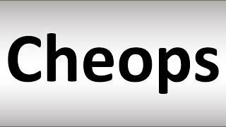 How to Pronounce Cheops [upl. by Maisel]