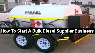 How To Start Bulk Diesel Supplier Business In South Africa Start A Successful Diesel Supplier [upl. by Egrog]