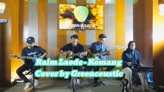 RAIM LAODE  KOMANG  GREENCOUSTIC  LIVE COVER [upl. by Ifill]