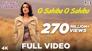 O Sahiba O Sahiba Full Video  Dil Hai Tumhaara  Preity Zinta amp Arjun Rampal  Sonu Nigam [upl. by Azal]