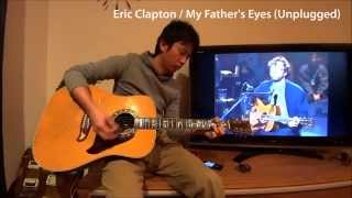 Eric Clapton  My Fathers Eyes Unplugged Guitar Cover [upl. by Orlina304]