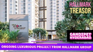 Exploring Hallmark Treasor in Gandipet  Kokapet Flats for Sale  Hyderabad Real Estate [upl. by Cozza]