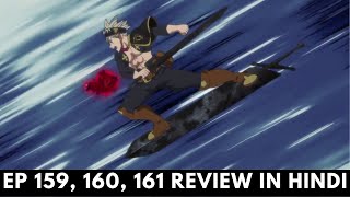 Black clover episode 159 160 161 Review in Hindi [upl. by Eul]