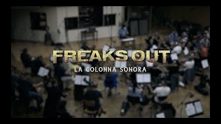 Freaks Out  La Colonna Sonora  Soundtrack BackStage [upl. by Ehrman]