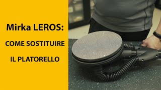 Come sostituire il platorello della Mirka LEROS [upl. by Lenore]