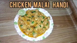 Chicken Malai Handi  Easy Chicken Handi  Recipe By Tasty Foods [upl. by Narak]