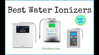 Best Water Ionizer Reviews Buyers Guide [upl. by Tenrag146]