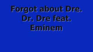 Forgot about dre lyrics [upl. by Aisel]