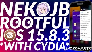 NekoJB Rootful iOS 1583 Jailbreak With Cydia No PC  NekoJB Cydia  Jailbreak iOS 1583 Rootful [upl. by Flavio]