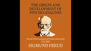 The Origin and Development of Psychoanalysis by Sigmund Freud  Audiobook [upl. by Quickman]