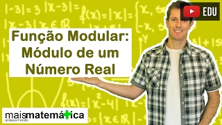 Função Modular Módulo de um Número Real Aula 1 de 5 [upl. by Blackmun]