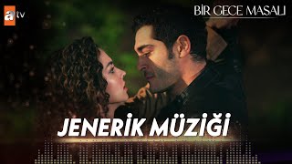 Bir Gece Masalı Jenerik Müziği [upl. by Cantone]