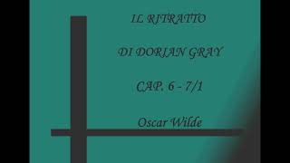 IL RITRATTO DI DORIAN GRAY Cap6  71  Oscar Wilde [upl. by Monto]