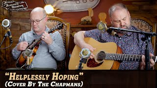 Beautiful Harmonies On quotHelplessly Hopingquot  The Chapmans Bluegrass Cover [upl. by Akemrehs]