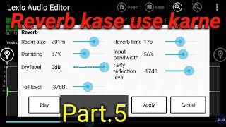 Reverb lexis audio editor main kase use karne how to use reverb in lexis audio editor [upl. by Baer143]