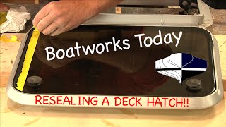 How To Seal A Boat Deck Hatch [upl. by Editha]