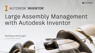 Large Assembly Management with Autodesk Inventor  Part 1 [upl. by Haimrej]