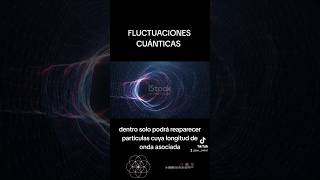 Qué son las fluctuaciones cuánticas♻️⌛️♻️fisicacuantica energía materia [upl. by Jessee]